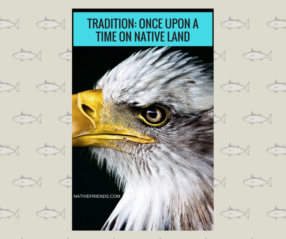Tradition: Once Upon a Time on Native Land
