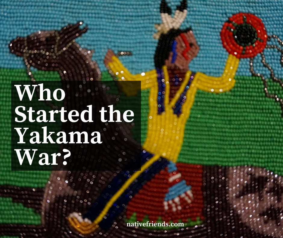 Who started the Yakama War?